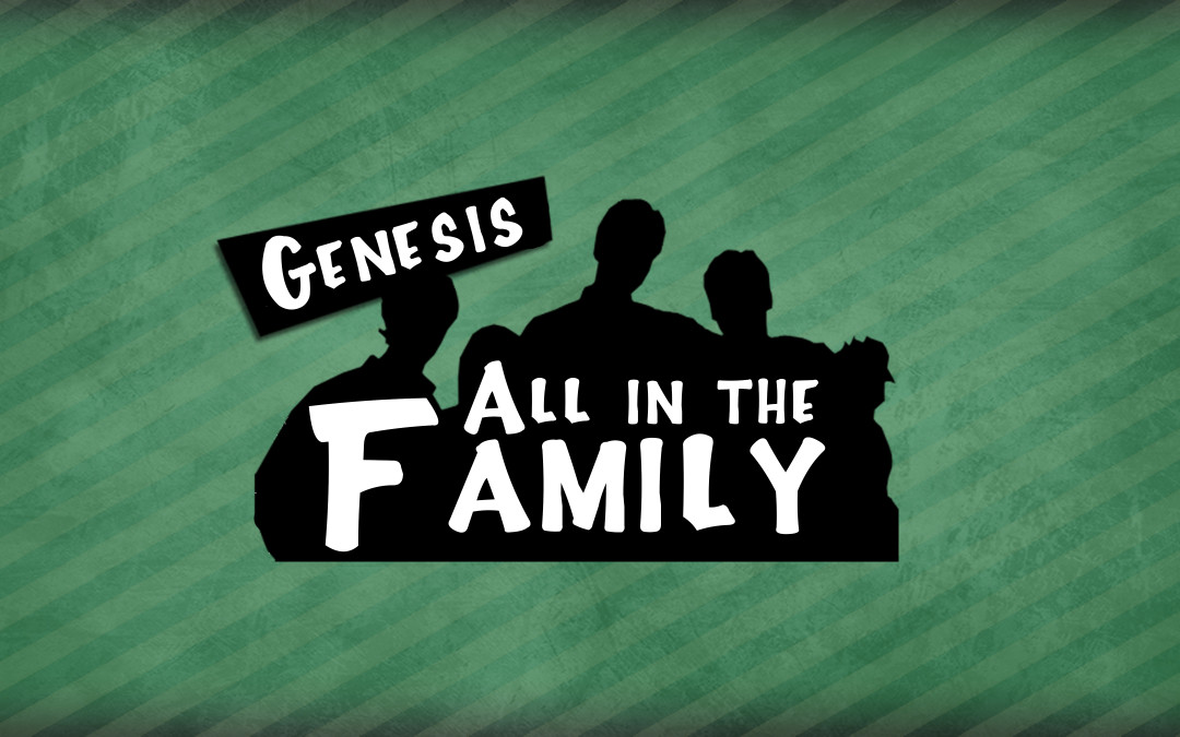 All in the Family Sermon Series
