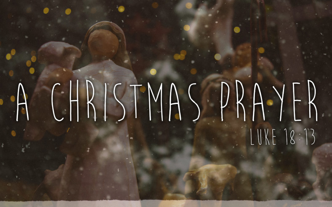 A Christmas Prayer – Mike Cloud