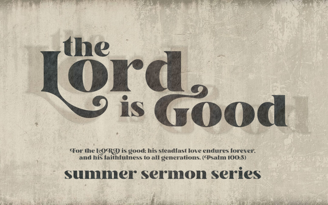 The Lord is Good – Larry Walker